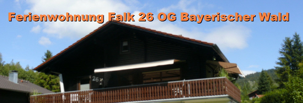 Ferienwohnung Falk 26og- Bayerischer Wald